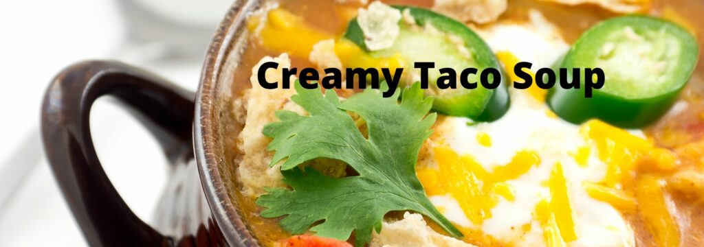 Creamy  Taco Soup
